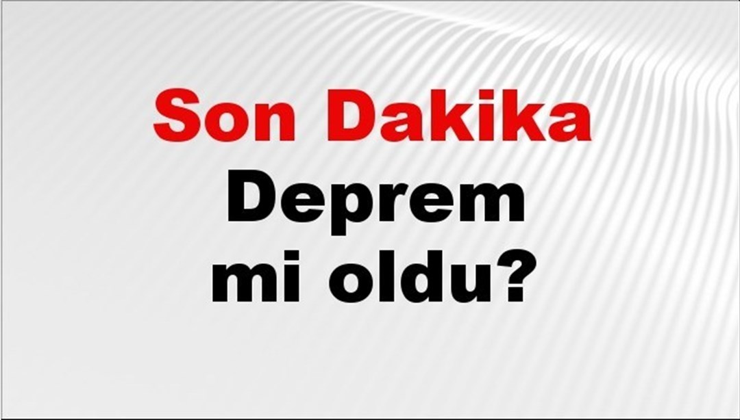 Son dakika deprem mi oldu? Az önce deprem nerede oldu? İstanbul, Ankara, İzmir ve il il AFAD son depremler 27 Eylül 2025 Son dakika deprem mi oldu? Az önce deprem nerede oldu? İstanbul, Ankara, İzmir ve il il AFAD son depremler 27 Eylül 2025