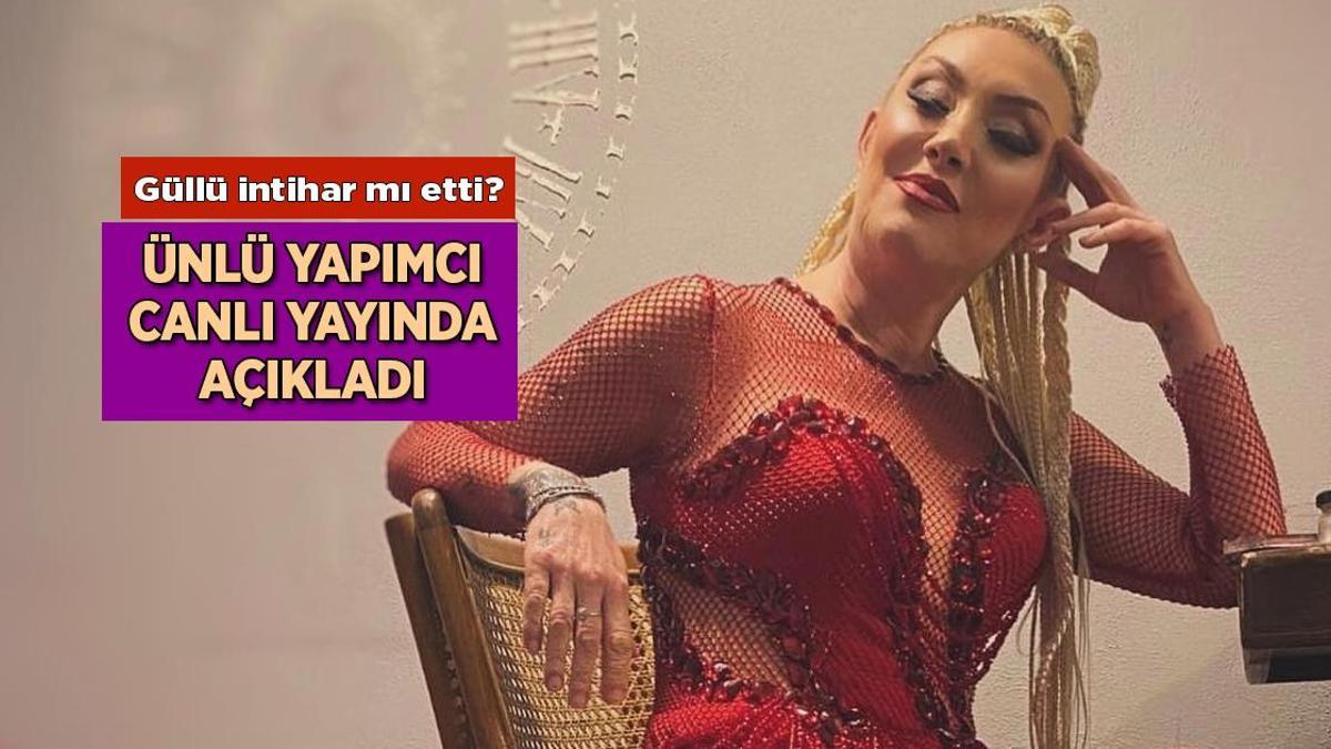 Haberler: Şarkıcı Güllü intihar mı etti? Şahin Özer canlı yayında açıkladı