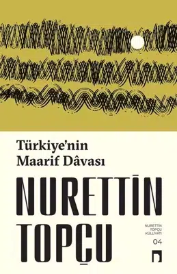 Bir Uyanış Çağrısı: Türkiye’nin Maarif Davası – Düşünce Bir Uyanış Çağrısı: Türkiye’nin Maarif Davası – Düşünce