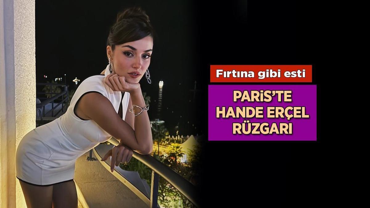 Haberler: Hande Erçel, Paris Moda Haftası’nda fırtına gibi esti Haberler: Hande Erçel, Paris Moda Haftası’nda fırtına gibi esti