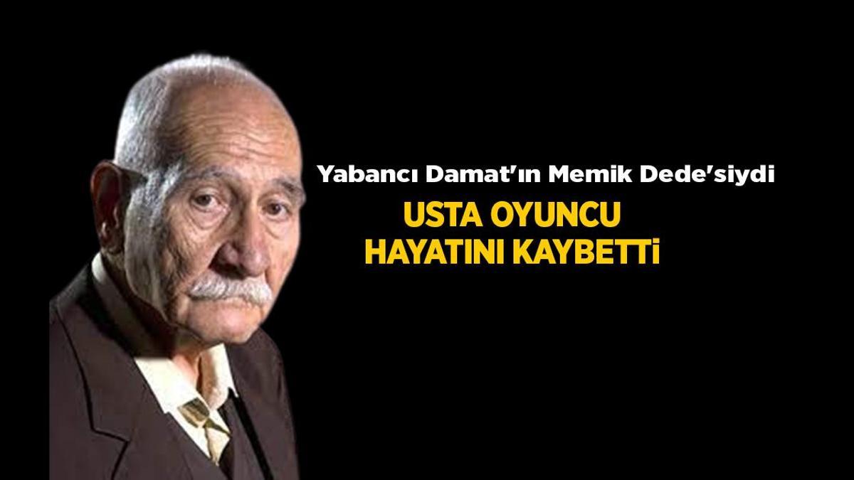 SON DAKİKA: Yabancı Damat’ın Memik Dede’si Arif Erkin Güzelbeyoğlu hayatını kaybetti SON DAKİKA: Yabancı Damat’ın Memik Dede’si Arif Erkin Güzelbeyoğlu hayatını kaybetti