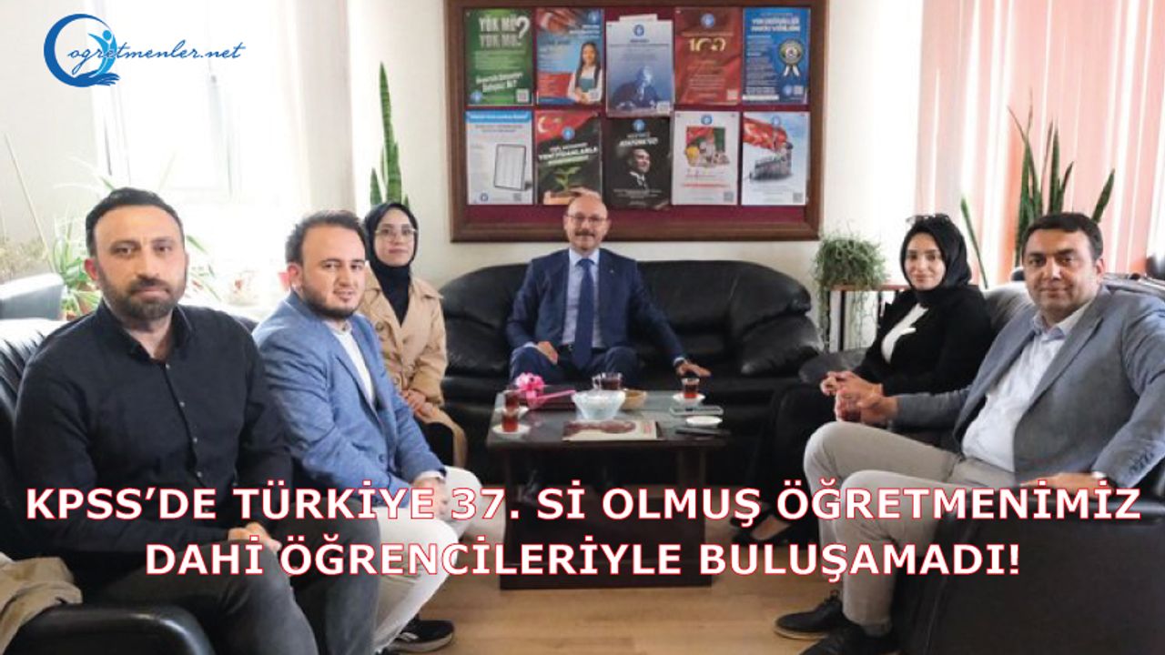 KPSS’de Türkiye 37. si olmuş öğretmenimiz dahi öğrencileriyle buluşamadı! KPSS’de Türkiye 37. si olmuş öğretmenimiz dahi öğrencileriyle buluşamadı!