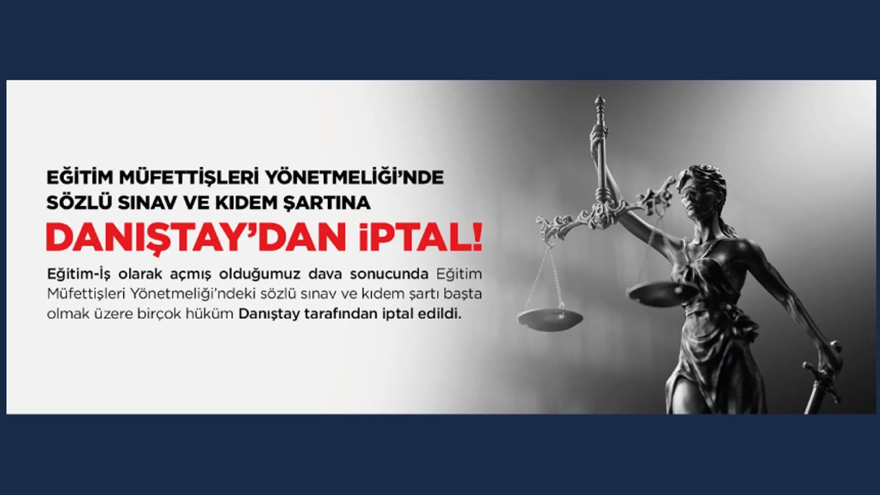 Eğitim Müfettişleri Yönetmeliği’nde Sözlü Sınav Ve Öğretmenlere Kıdem Şartına Danıştay’dan İptal Kararı