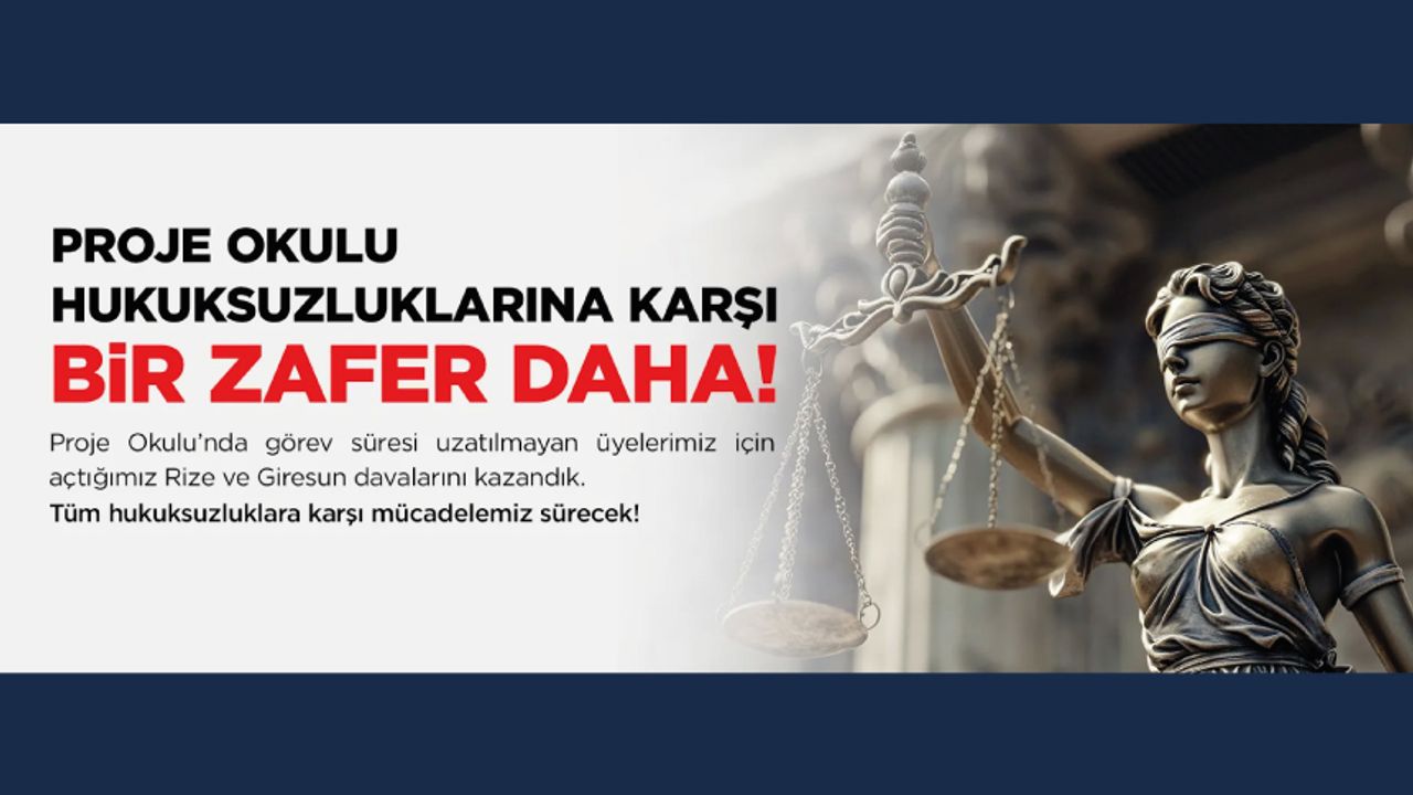 Proje Okulunda görev süresi uzatılmayan üyelerimiz için Rize ve Giresun’da açtığımız davaları kazandık Proje Okulunda görev süresi uzatılmayan üyelerimiz için Rize ve Giresun’da açtığımız davaları kazandık