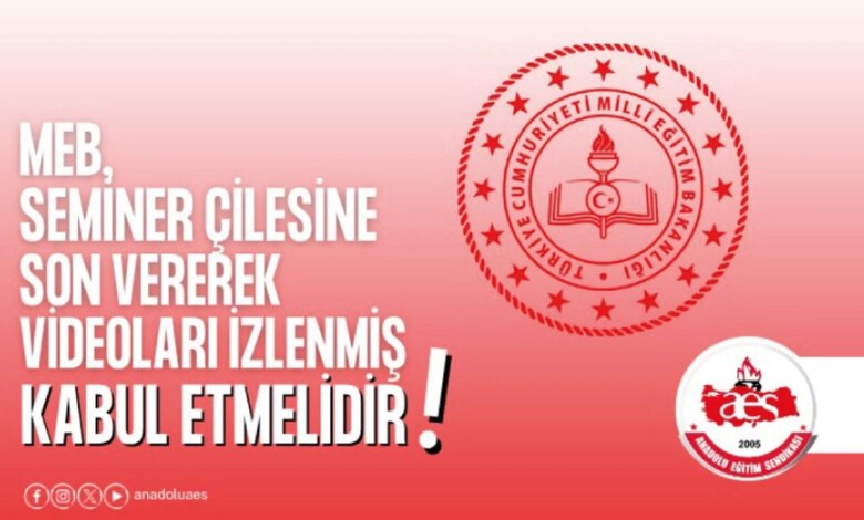 MEB, Seminer Videolarını İzlenmiş Kabul Etmeli MEB, Seminer Videolarını İzlenmiş Kabul Etmeli